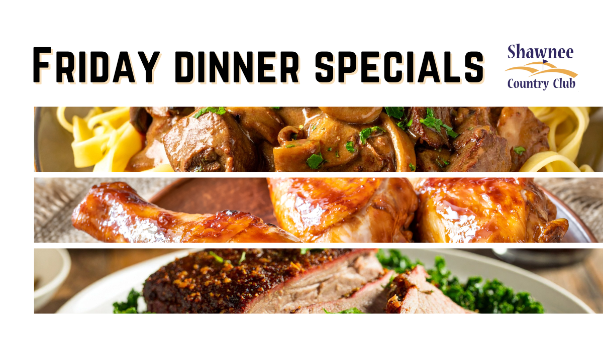 Friday Dinner Specials At Shawnee