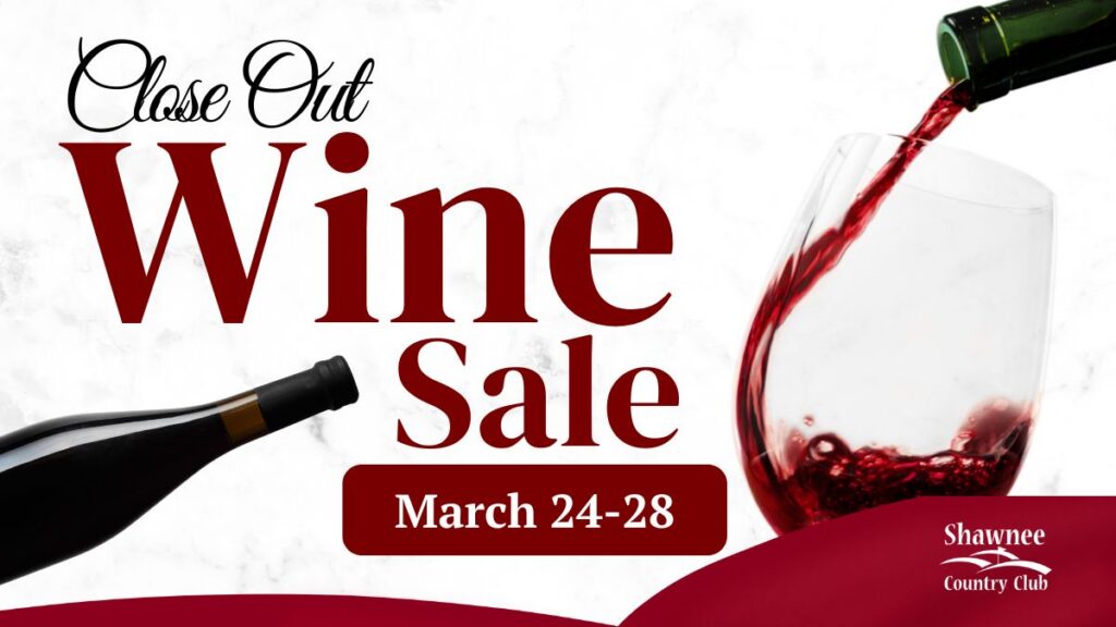 A promotional banner for Shawnee Country Club's Close Out Wine Sale. The image features a white marble background with a red wine bottle in the lower-left corner and a glass being filled with red wine on the right. Large red and black text in the center reads "Close Out Wine Sale," with the dates "March 24-28" prominently displayed in a red button below. The Shawnee Country Club logo is located in the bottom right corner.