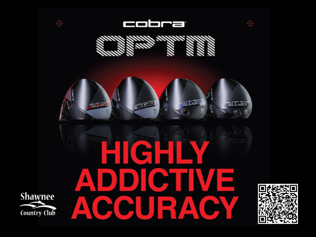 Here is the alt text for the promotional image:Promotional graphic for a Cobra Golf fitting event at Shawnee Country Club. At the top, the Cobra logo is displayed above the word "OPTM" in a large, bold, striped font. The center features four Cobra OPTM driver heads arranged in a row with a red glow behind them. Large, bold red text below the clubs reads "HIGHLY ADDICTIVE ACCURACY". The Shawnee Country Club logo is in the bottom-left corner , and a QR code for more information or booking is in the bottom-right corner.