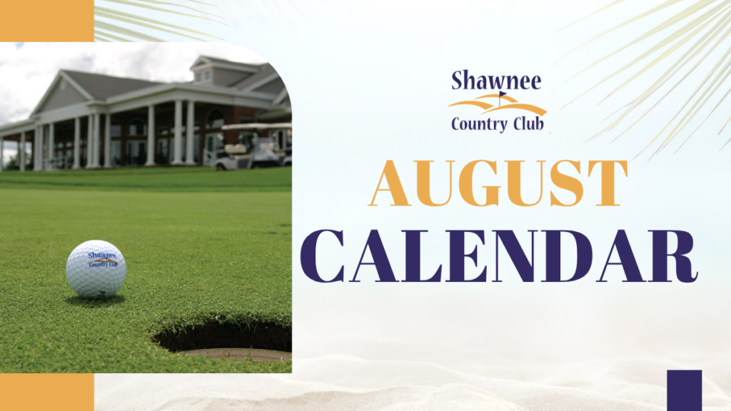 Shawnee Country Club August Calendar promo featuring a golf green, golf ball near a hole, and the clubhouse in the background.
