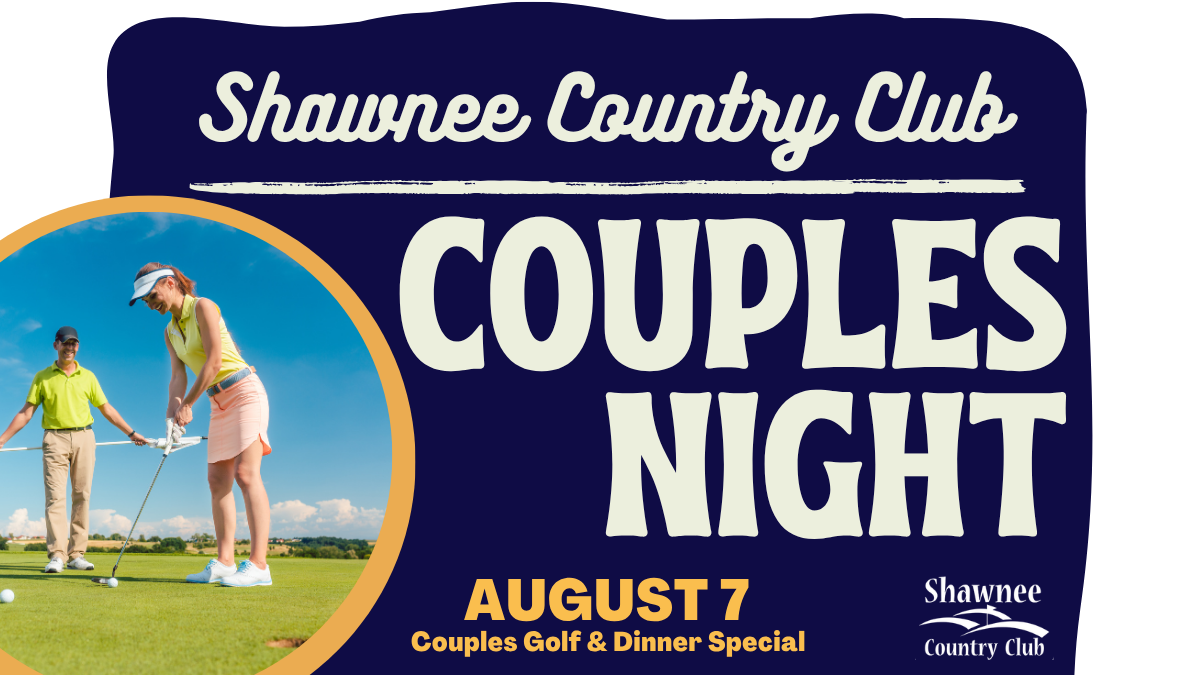 Event graphic for Shawnee Country Club Couples Night on August 7, featuring a Couples Golf and Dinner Special. The graphic has a dark blue background and includes a circular photo of a man and woman smiling on a sunny golf green.