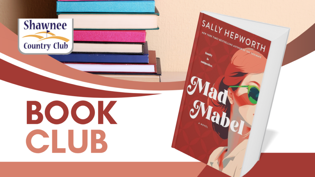 Shawnee Country Club Book Club featuring the novel "Mad Mabel" by Sally Hepworth. The graphic displays a stack of books alongside the book's cover.