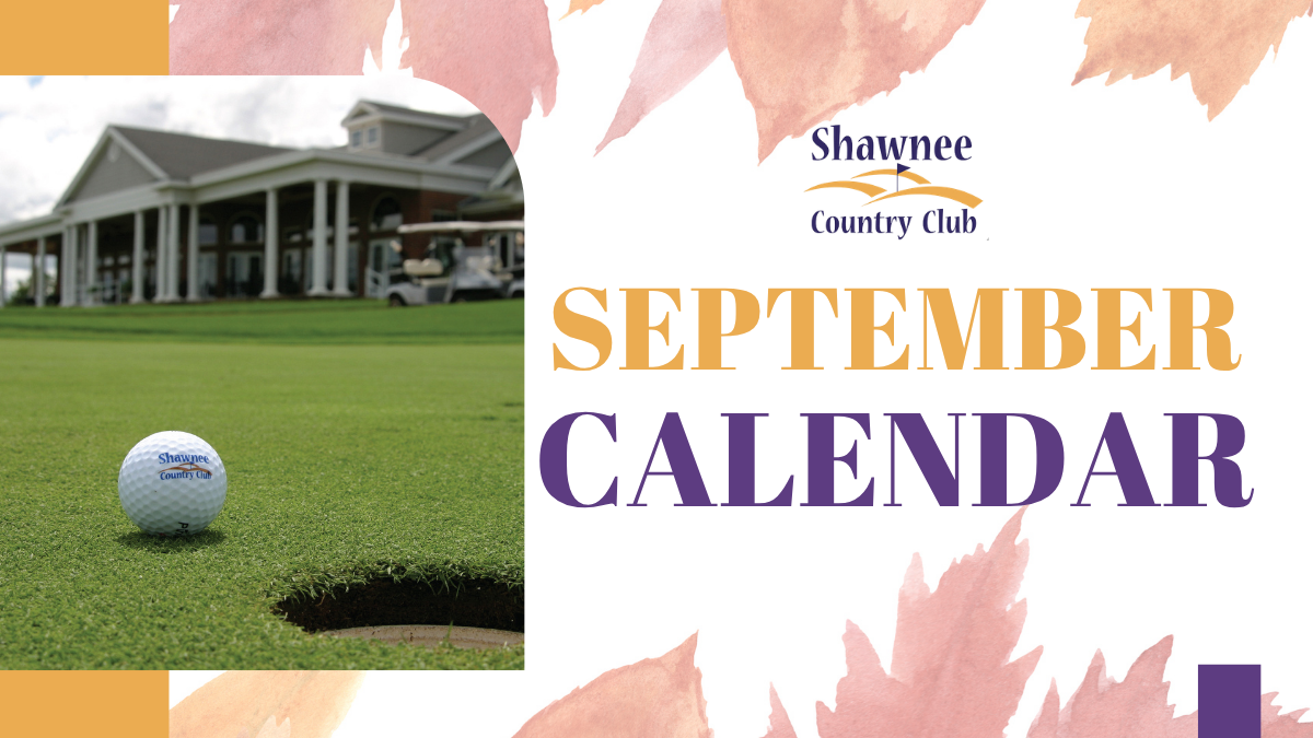 Shawnee Country Club September Calendar graphic featuring a golf green, golf ball near the hole, and the clubhouse in the background with autumn leaf accents.