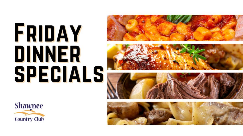 Shawnee Country Club Friday Dinner Specials promotional graphic showing four stacked images of savory gourmet dinner entrees.
