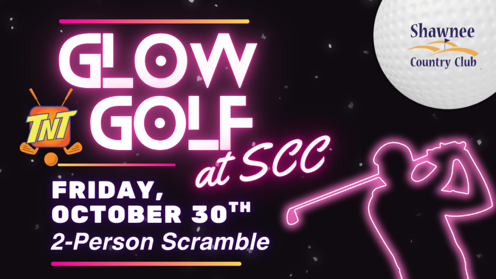 Event flyer for "TNT Glow Golf at SCC" at Shawnee Country Club, featuring a 2-Person Scramble on Friday, October 30th. Neon pink silhouette of a golfer swinging on a dark background.